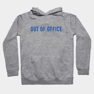 Out of Office Hoodie